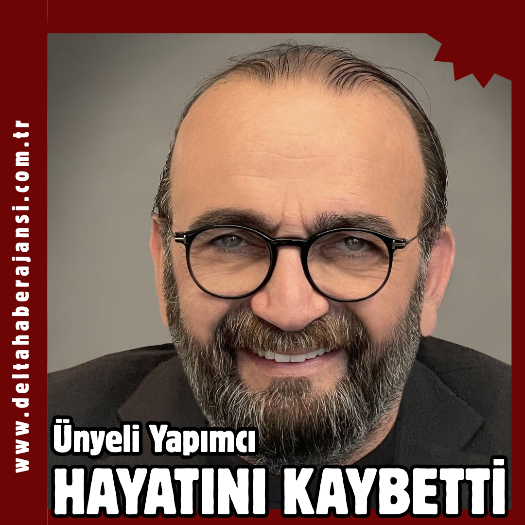 Ünyeli Yapımcı Hayatını Kaybetti